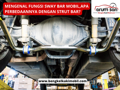 Strut bar dan Sway bar